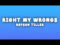Download Lagu Bryson Tiller - Right My Wrongs (Lyrics)