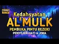 Bacaan Surah MULK Kerajaan yang paling menyentuh hati di dunia سورة الملك Terhindar Siksa Kubur