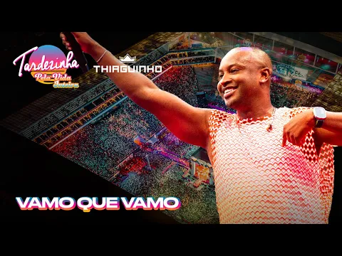 Download MP3 Thiaguinho - Vamo Que Vamo - Ao Vivo - Tardezinha Pela Vida Inteira