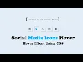Social Media Icons Hover Effect Using CSS