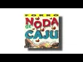 Noda de Caju - Sol do meu Verão