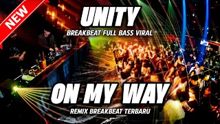 dj on my way x dj unity breakbeat remix version full bass 2026