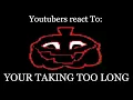 Download Lagu YouTubers react To: YOUR TAKING TOO LONG | Deltarune - Chapter 4