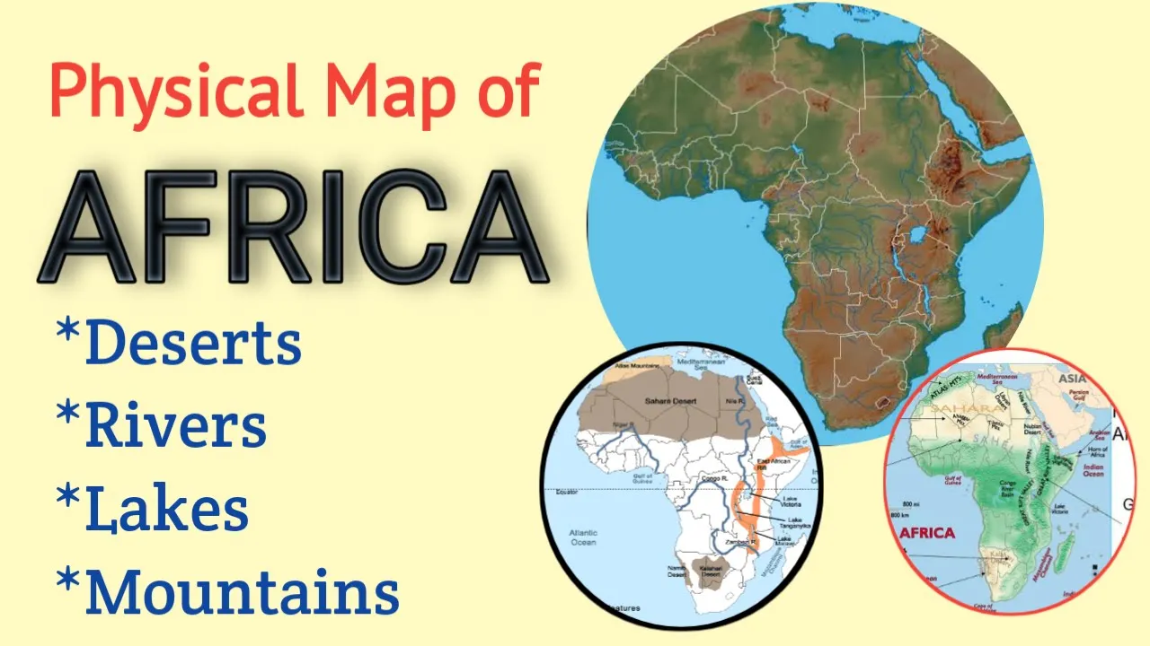 Physical Map Of Africa | Geographical & Physical Features of African Continent| Map of Africa