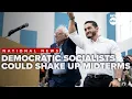 Democratic Socialists and what they mean for midterms
