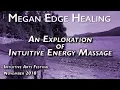An Exploration of Intuitive Energy Massage Intuitive Arts Festival 2018