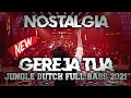 Download Lagu NOSTALGIA!!! DJ GEREJA TUA FULL BASS TERBARU 2021 | JUNGLE DUTCH TERBARU!!!