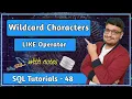 Wildcard Characters - in SQL LIKE Operator SQL Tutorial PART 48