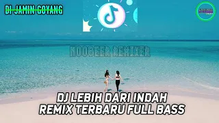 Download DJ LEBIH DARI INDAH REMIX TERBARU FULL BASS MP3