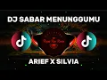 Download Lagu DJ SABAR MENUNGGUMU - ARIEF X SILVIA ( DJ TERBARU FULL BASS VIRAL DI TIKTOK ) 