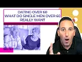 Dating Over 60 What Do Single Men Over 60 Really Want