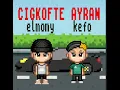 KEFO X ELMOMY ÇİĞ KÖFTE AYRAN 1 saatlik versiyon istek şarkılar yorumlara iyi dinlemeler