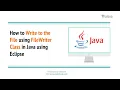 How to Write to the File using FileWriter Class in Java using Eclipse