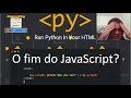 Pyscript - Rodando Python no Navegador