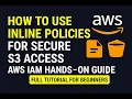 Configure Secure S3 Access for IAM Users with AWS Inline and Bucket Policies Hands-On Tutorial