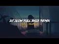 Download Lagu DJ SLOW FULL BASS - ( KILLBILL) REMIX