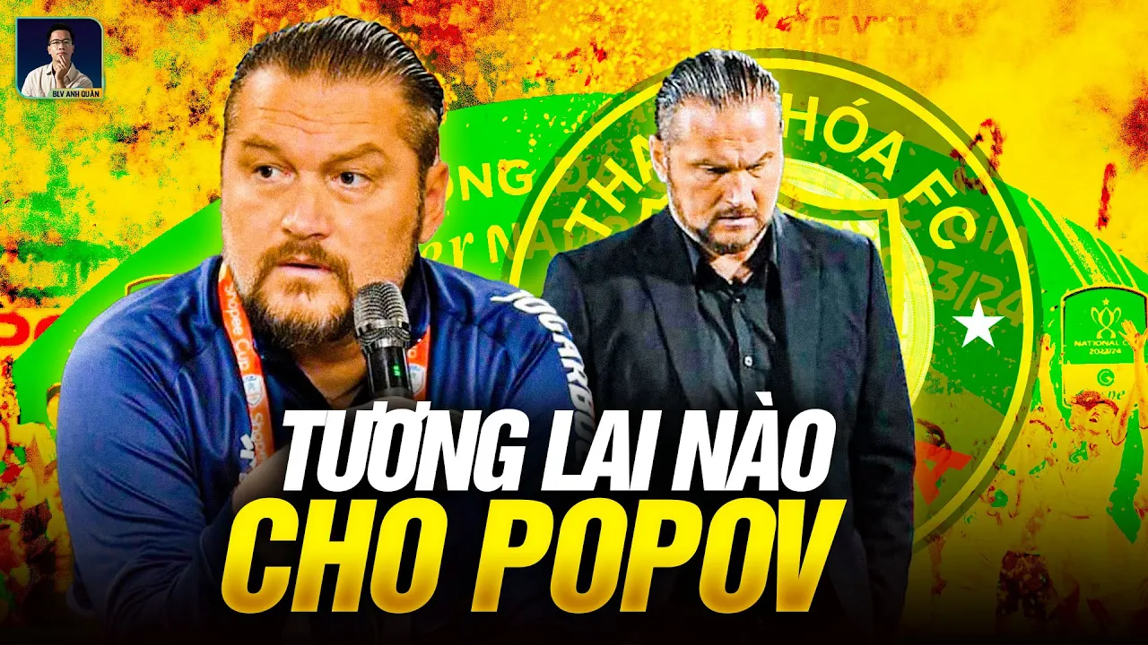 Outline Video "GÃ ĐIÊN" VELIZAR POPOV ĐỨNG TRƯỚC NGÃ TƯ SỰ NGHIỆP: CẢM ƠN THANH HÓA VÌ ĐÃ CHO NHAU KỈ NIỆM ĐẸP