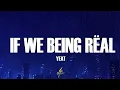 Download Lagu Yeat - If We Being Rëal (Lyrics)