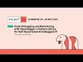 Code Debugging and Refactoring with OpenBugger a Python Library for Self-Supervised AI Debuggers