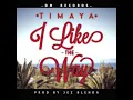 I Like The Way - Timaya