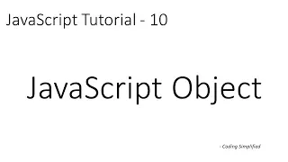 JavaScript Tutorial - 10 JavaScript Object