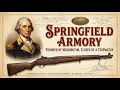 Springfield Armory The Factory That Built America s Rifles for 174 Years