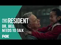 Dr Bell Has Something Important To Discuss Season 5 Ep 11 THE RESIDENT