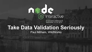 Take Data Validation Seriously - Paul Milham WildWorks