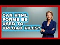 Can HTML Forms Be Used to Upload Files Simple HTML Studio News