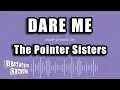 The Pointer Sisters - Dare Me Karaoke Version