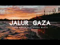 Download Lagu JALUR GAZA - UKAM MARAN feat ROCKA MARCH (musik)