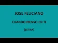 Jose Feliciano - Cuando pienso en ti (Letra/Lyrics)