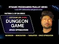 DP 30 Dungeon Game SPACE OPTIMIZATION Step by Step LeetCode 174 DP Made Easy DP Prallay Series