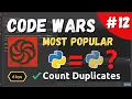 Counting Duplicates - Codewars Popular Katas SOLVED