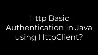 Java Http Basic Authentication in Java using HttpClient 5solution