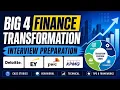 Big 4 Finance Transformation Interview Preparation Deloitte EY PwC KPMG