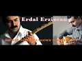 ERDAL ERZİNCAN   ANADOLU 2013