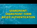 Sharepoint SharePoint Form Based Authentication 2 Solutions