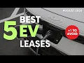 Best EV Lease Deals August 2026 No Hybrids Just EVs