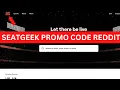 Seatgeek Promo Code Reddit Seatgeek Promo Code 20 Off New Existing User