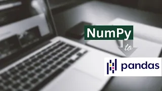 A Complete Guide Converting Numpy Arrays Into Pandas Series and Dataframes