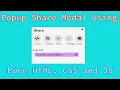 Share Popup Modal Using Pure HTML CSS and JavaScript Free Source Code