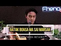 Lagu Boasama sai marsak ho - Iwan Fheno ( Cover ) | Cipt. Andolin sibuea