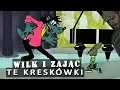 Lagu Wilk i Zając | Te Kreskówki - Odc. 44