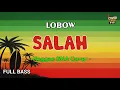 Lagu Lobow - Salah (Reggae Cover) || Full Bass