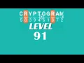 Cryptogram Level 91 Answers Go Answer
