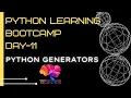 Day 11 - Python generators