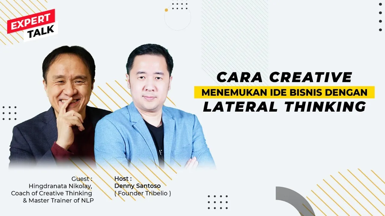 Cara Creative Menemukan Ide Bisnis dengan Lateral Thinking - Expert Talk with Hingdranata Nikolay