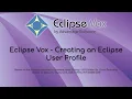 Eclipse Vox - Creating an Eclipse User Profile