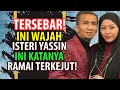 Download Lagu Tersebar! Ini Wajah Isteri Yassin Senario \u0026 Ini Katanya Buat Ramai Terkejut!
